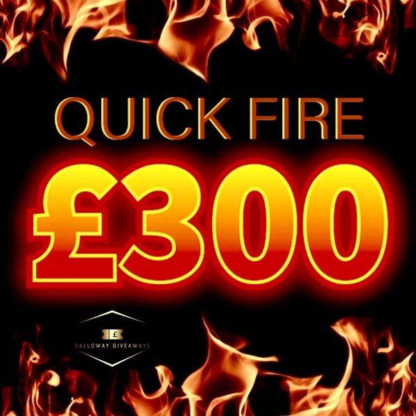 £300 Quick Fire